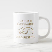 Cat hair everywhere zero regrets Jumbo-Tasse (Rechts)