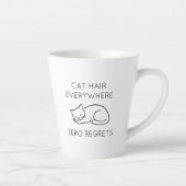 Cat hair everywhere zero regrets milchtasse (Rechts)