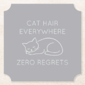 Cat hair everywhere zero regrets untersetzer (Vorderseite)