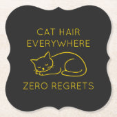 Cat hair everywhere zero regrets untersetzer (Vorderseite)