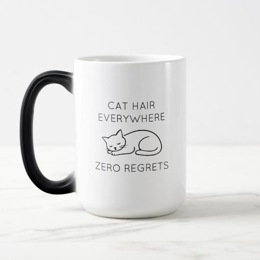 Cat hair everywhere zero regrets verwandlungstasse (Links)