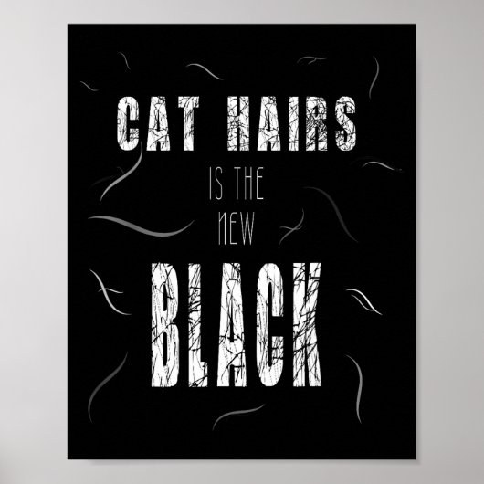 Cat Hair Is The New Black Funny  Poster (Vorne)