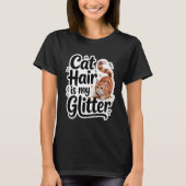 Cat Hair ist mein Glitzer Funny Orange Tabby T-Shirt (Vorderseite)