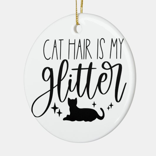 Cat Hair ist mein Glitzer Keramik Ornament (Links)