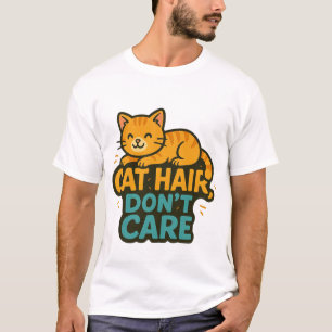 Cat Hair, Keine Sorge - Funny Cat Lover Tshirt