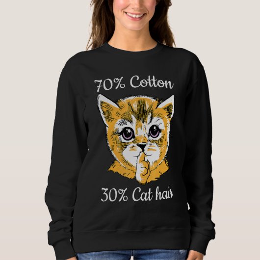 Cat I 70 Cotton 30 Cat Hair I Cat Sweatshirt (Vorderseite)