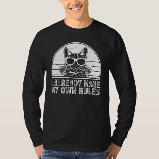 Cat  I already make my own rules  Cat T-Shirt (Vorderseite)