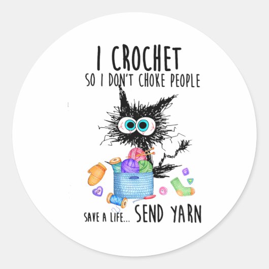 Cat I Crochet So I Dont Choke People Save A Life Runder Aufkleber (Vorderseite)