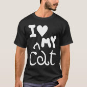 Cat   I Love My Cat 1 T-Shirt (Vorderseite)