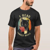Cat I Read Banned Books Bookworms Loves Reading Bo T-Shirt (Vorderseite)