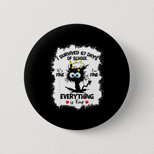Cat I Survived 67 Days Of School Teachers Students Button (Vorderseite)
