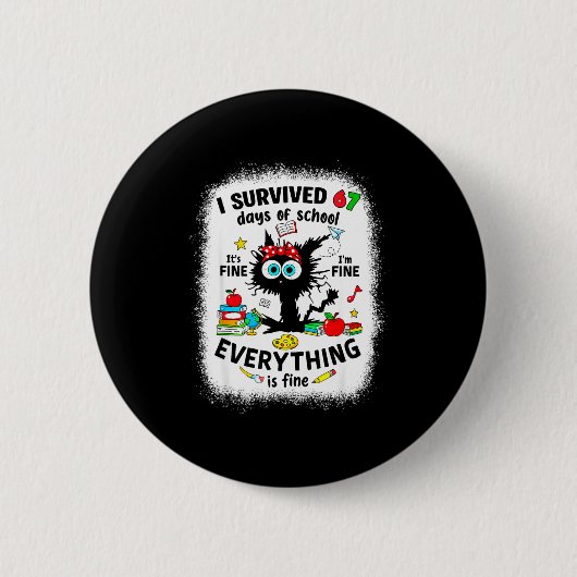 Cat I Survived 67 Days Of School Teachers Students Button (Vorderseite)