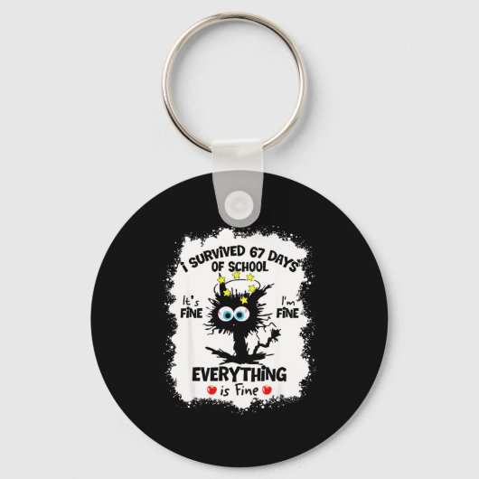 Cat I Survived 67 Days Of School Teachers Students Schlüsselanhänger (Vorderseite)