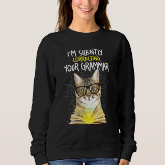 Cat im stumm korrigiert Ihre Grammatik Sweatshirt