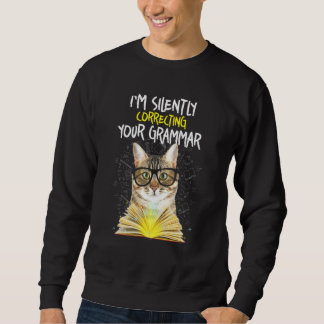 Cat im stumm korrigiert Ihre Grammatik Sweatshirt
