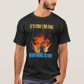 Cat It's Fine I'm Fine Everything Is Fine T-Shirt (Vorderseite)