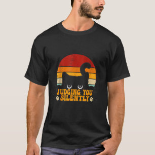 Cat Judge You Silently Funny Black Cat Lovers Sa T-Shirt