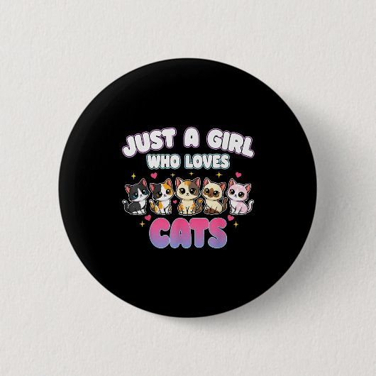 Cat Just A Girl Who Loves Cats Button (Vorderseite)