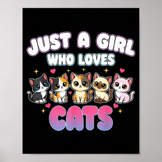 Cat Just A Girl Who Loves Cats  Poster (Vorne)