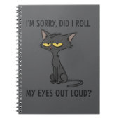 Cat Kitten Did I Roll My Eyes Out Loud Funny Humor Notizblock (Vorderseite)