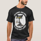 Cat Kitten Did I Roll My Eyes Out Loud Sarcastic T-Shirt (Vorderseite)