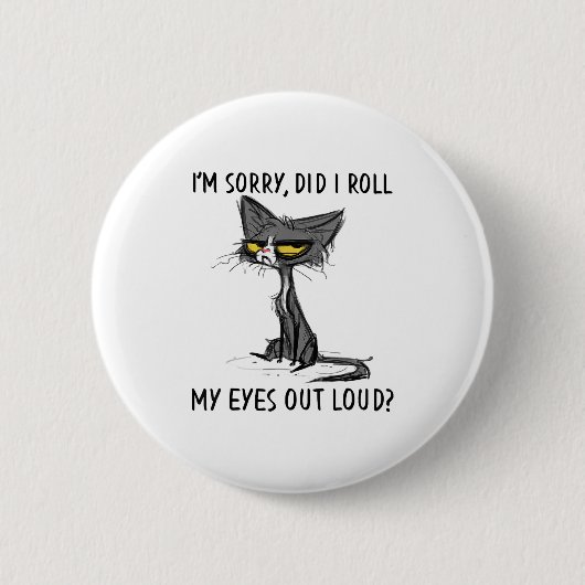 Cat Kitten habe ich meine Augen aus Loud Funny Sar Button (Vorderseite)