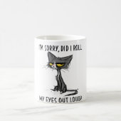 Cat Kitten habe ich meine Augen aus Loud Funny Sar Kaffeetasse (Mittel)