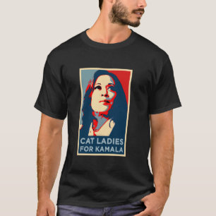 CAT-LADIEN FÜR Kamala Harris 2024 - Fortschritte I T-Shirt