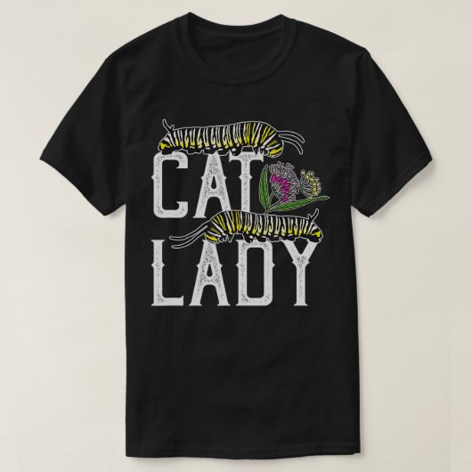 Cat Lady Funny Monarch Butterfly Raupe TShir T-Shirt (Design vorne)