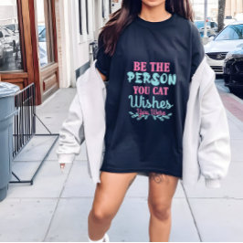 Cat Lady to Shirt Women, sei der Mensch, den du Ka