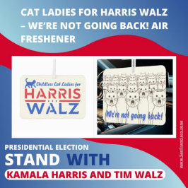 Cat Ladys for Harris Walz - Wir gehen nicht zurück Autolufterfrischer