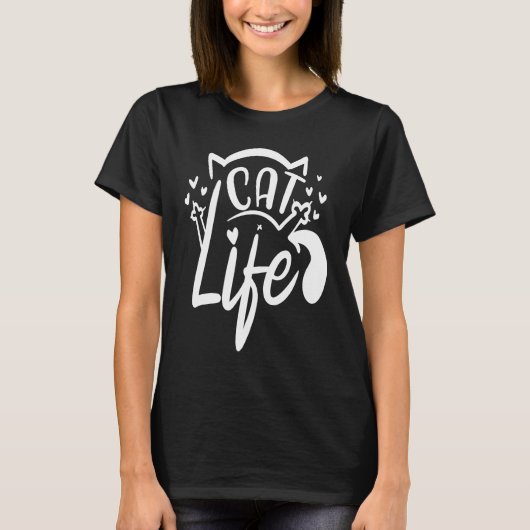 Cat Life  Funny Feline Lovers Gag Design T-Shirt (Vorderseite)