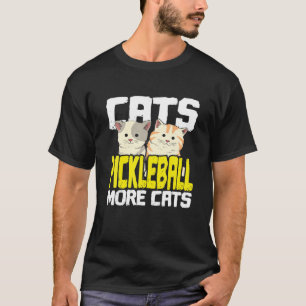 Cat Lover Cats Pickleball Mehr Katzen Funny Pickle T-Shirt