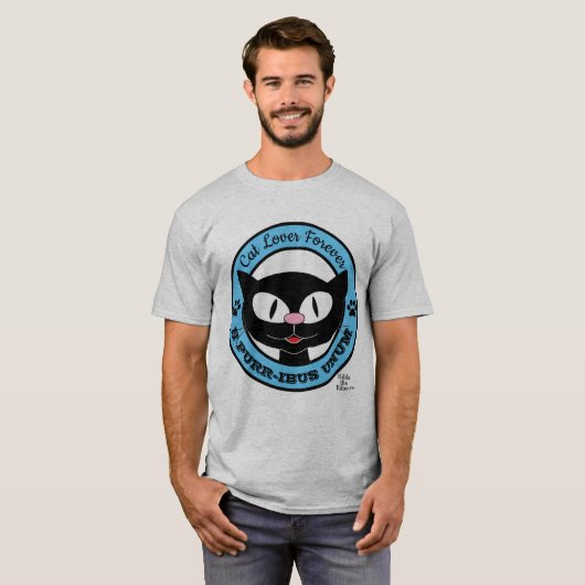 Cat Lover Forever E PURR-IBUS UNUM Funny Puff T-Shirt (Vorne ganz)
