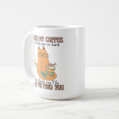 Cat Lover Geschenk, Touch mein Kaffee, ich werde d Kaffeetasse (Vorderseite Links)