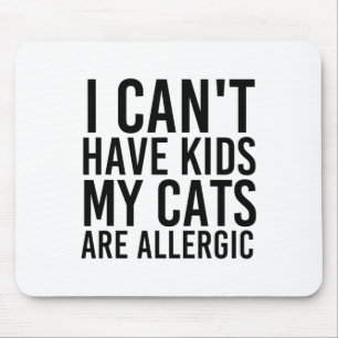 Cat Lover Geschenke, die ich nicht haben kann, mei Mousepad