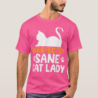 Cat Lover Geschenke Purrfectly Sane Cat Lady Funny T-Shirt