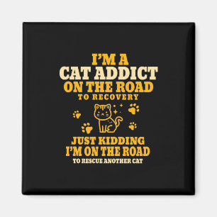 Cat Lover Ich bin ein Katzen Addicat auf der Straß Magnet