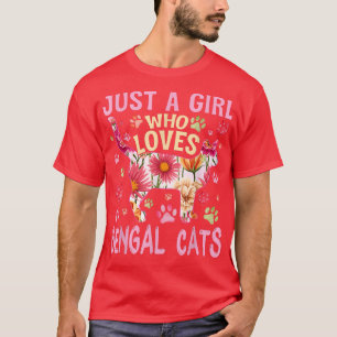 Cat Lover Just A Girl, der Katzen Bengalisch Liebe T-Shirt