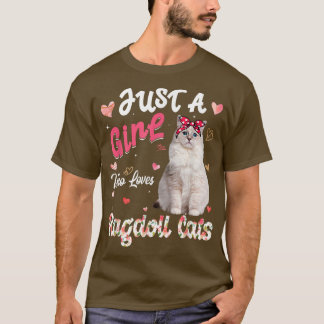Cat Lover Just A Girl Who Loves Ragdoll Cats Funny T-Shirt