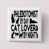 Cat Lover Phlebotomist Button (Vorderseite)