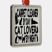 Cat Lover Tepet Cleaner Ornament Aus Metall (Rechts)