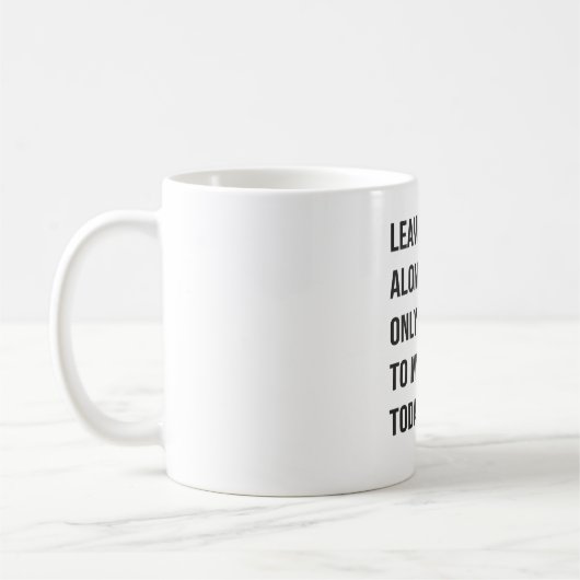 Cat Lover Verließ mir allein, ich spreche nur mit  Kaffeetasse (Links)