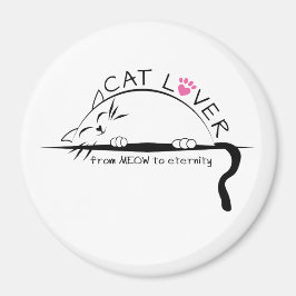 Cat Lover von MEOW zum Eternmagnet Magnet