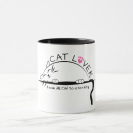 Cat Lover von MEOW zur Ewigkeit-Tasse Tasse