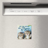 Cat Lover | Wird es Katzen geben? Funny Kitten Magnet (In Situ (Geschirrspüler))