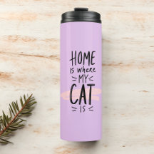 Cat Lover Zuhause ist dort, wo meine Katze ist