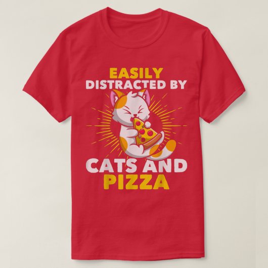 Cat Lovers Pizza Lovers Easily Distracted By Cats T-Shirt (Design vorne)