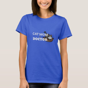 Cat Mama & Doctor T-Shirt