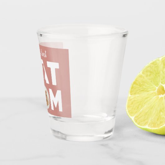 CAT-MAMA, Ihr Foto, rosa Schnapsglas (Rechts)